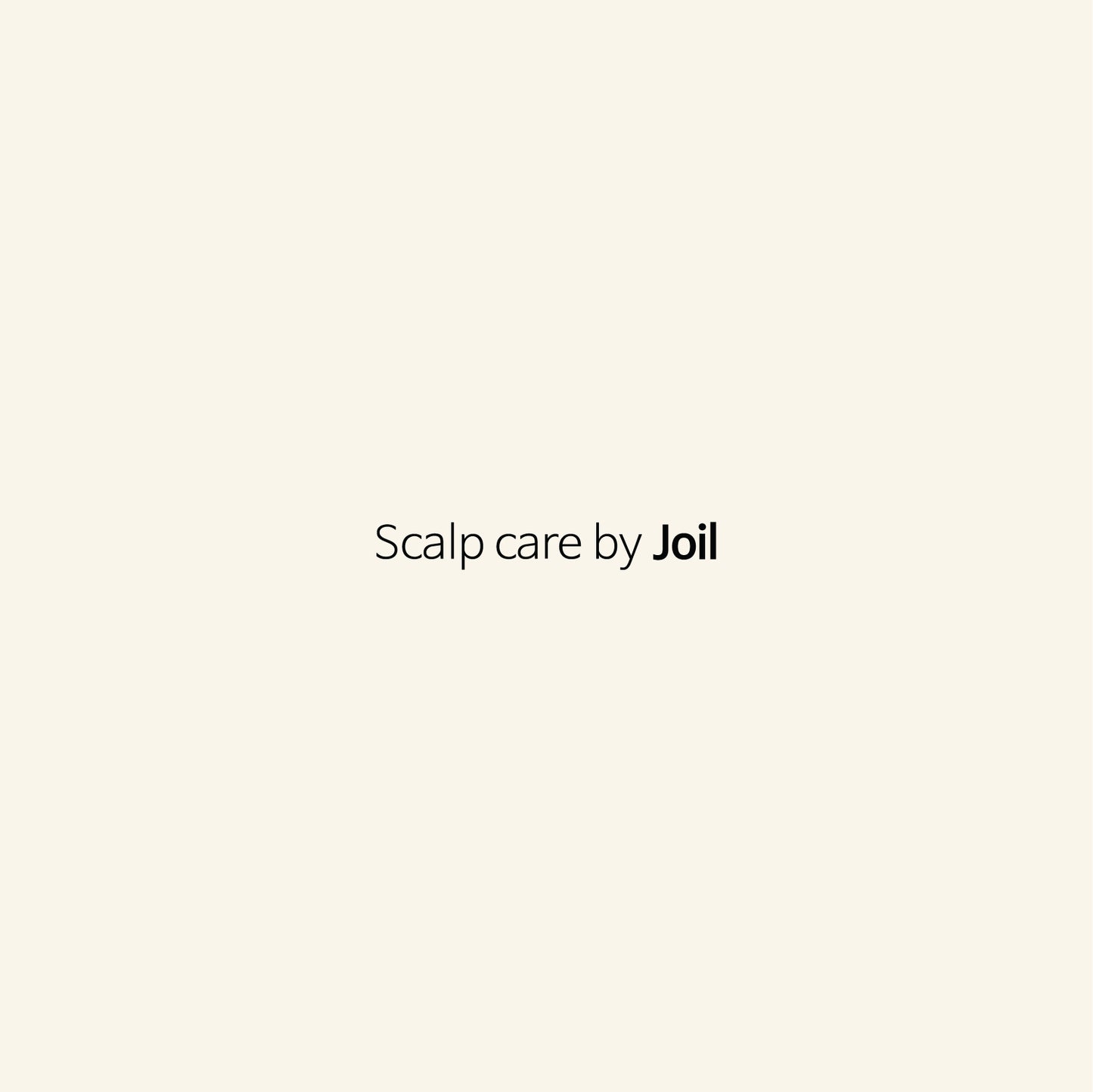 Scalp care by Joil